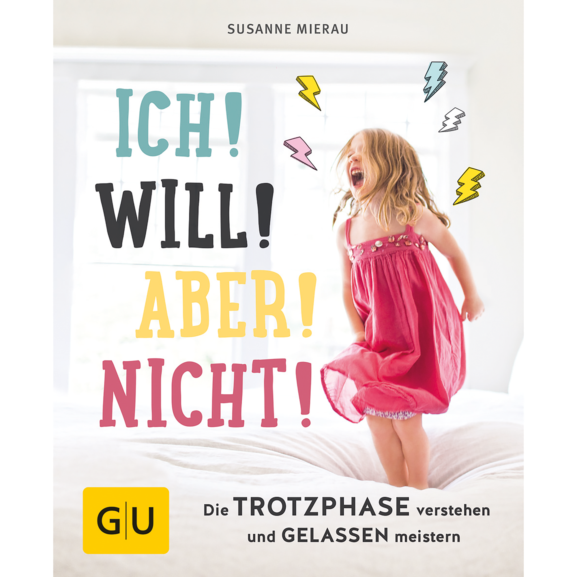 Ich! Will! Aber! Nicht! GU Weiß 2000571926301 1